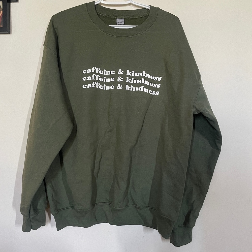 Caffeine & Kindness Green Crewneck Sweatshirt in Large (L)